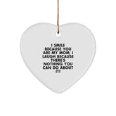Funny Mom Gifts from Women, Heart Ornament for Mom, I Smile Because You Are My Mom, Unique Christmas Unique Gifts for Mom - Image 1